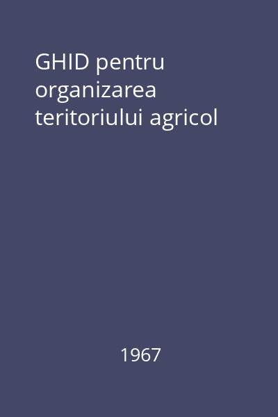 GHID pentru organizarea teritoriului agricol