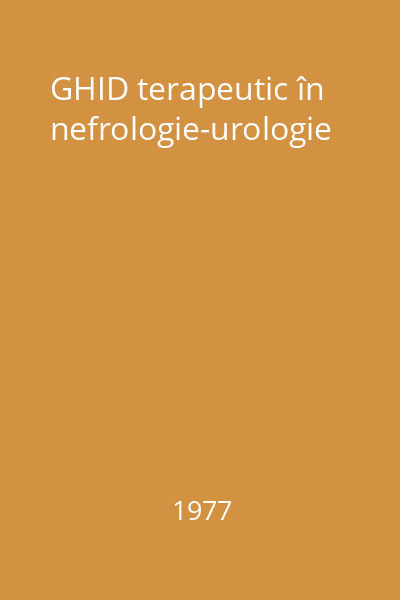 GHID terapeutic în nefrologie-urologie