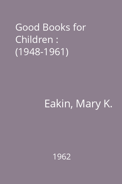 Good Books for Children : (1948-1961)