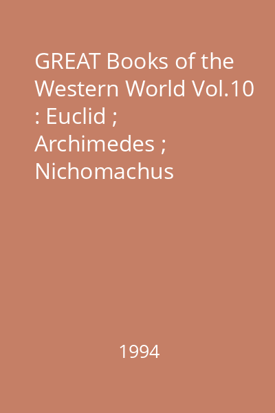 GREAT Books of the Western World Vol.10 : Euclid ; Archimedes ; Nichomachus