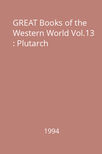 GREAT Books of the Western World Vol.13 : Plutarch