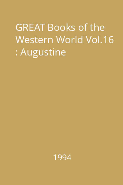 GREAT Books of the Western World Vol.16 : Augustine