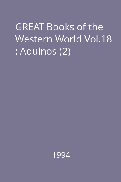 GREAT Books of the Western World Vol.18 : Aquinos (2)