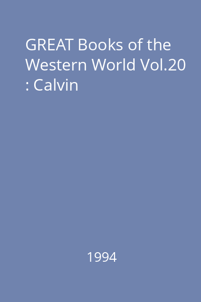 GREAT Books of the Western World Vol.20 : Calvin