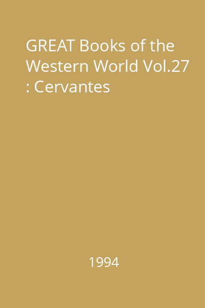 GREAT Books of the Western World Vol.27 : Cervantes