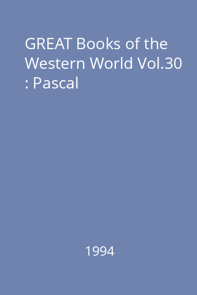 GREAT Books of the Western World Vol.30 : Pascal