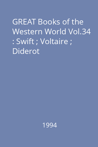 GREAT Books of the Western World Vol.34 : Swift ; Voltaire ; Diderot