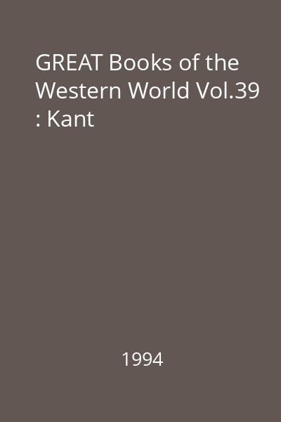 GREAT Books of the Western World Vol.39 : Kant