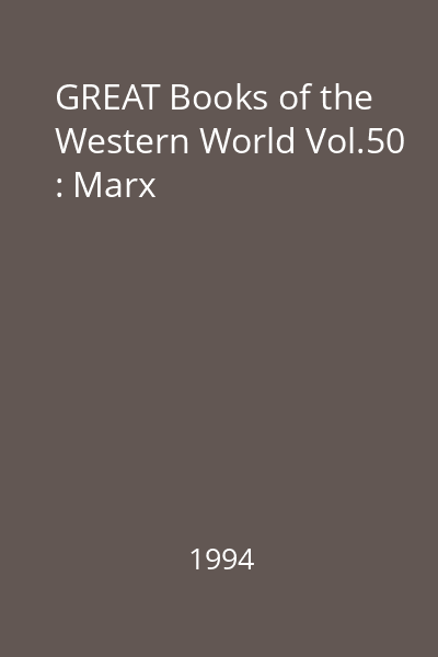 GREAT Books of the Western World Vol.50 : Marx