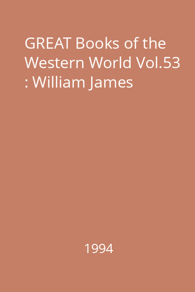 GREAT Books of the Western World Vol.53 : William James