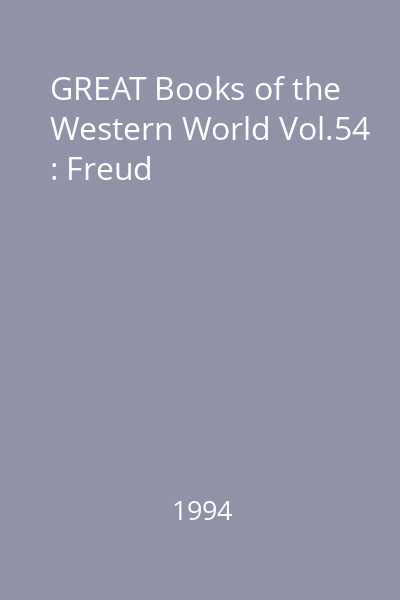 GREAT Books of the Western World Vol.54 : Freud