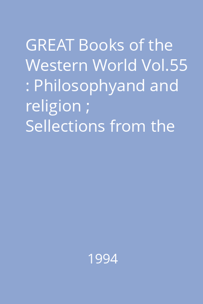 GREAT Books of the Western World Vol.55 : Philosophyand and religion ; Sellections from the Twentieth Century