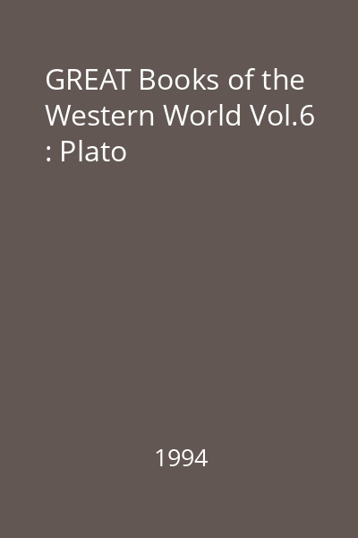 GREAT Books of the Western World Vol.6 : Plato