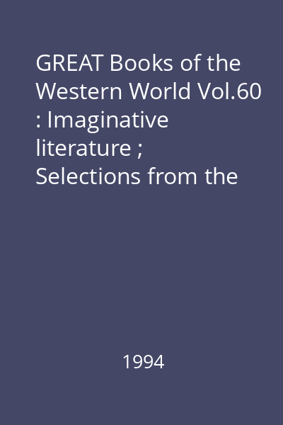 GREAT Books of the Western World Vol.60 : Imaginative literature ; Selections from the Twentieth Century