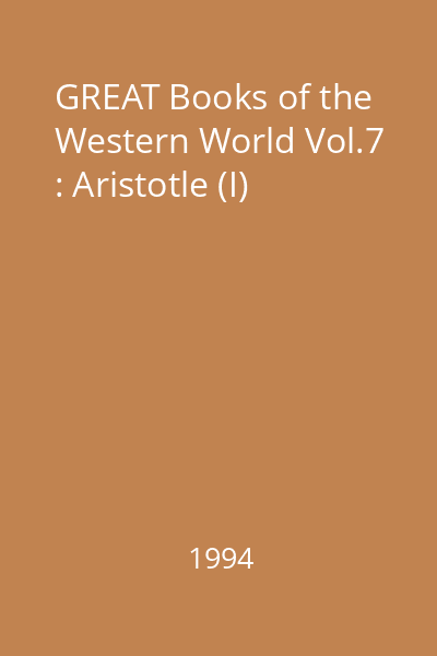 GREAT Books of the Western World Vol.7 : Aristotle (I)