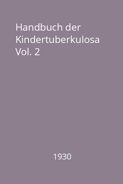 Handbuch der Kindertuberkulosa Vol. 2