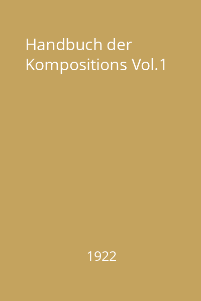 Handbuch der Kompositions Vol.1