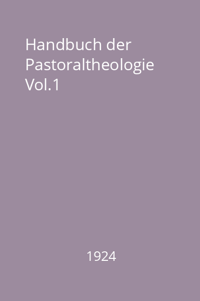 Handbuch der Pastoraltheologie Vol.1