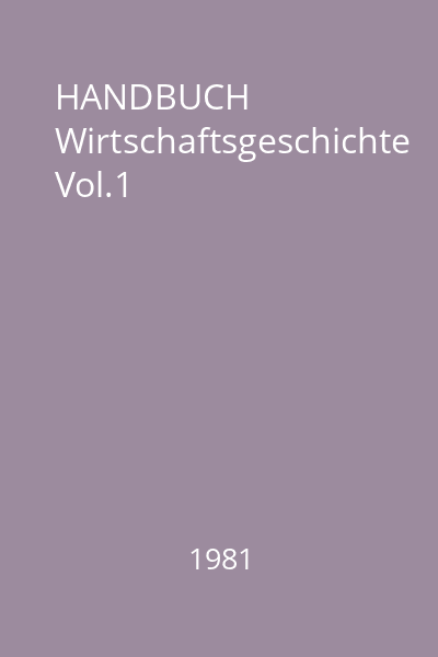 HANDBUCH Wirtschaftsgeschichte Vol.1