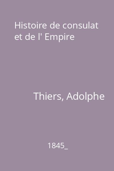 Histoire de consulat et de l' Empire