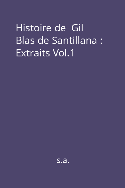 Histoire de  Gil Blas de Santillana : Extraits Vol.1