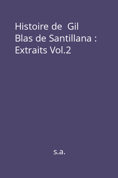 Histoire de  Gil Blas de Santillana : Extraits Vol.2