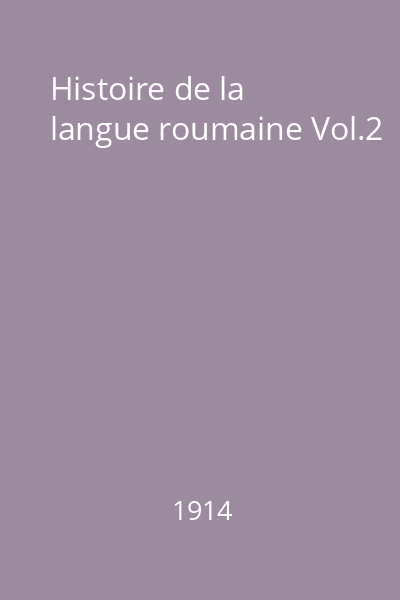 Histoire de la langue roumaine Vol.2