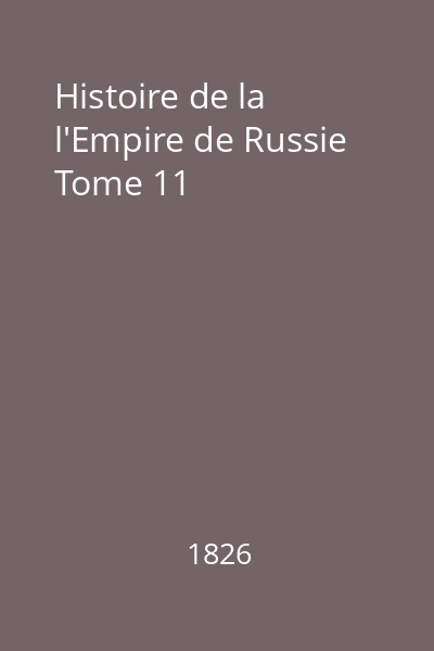 Histoire de la l'Empire de Russie Tome 11