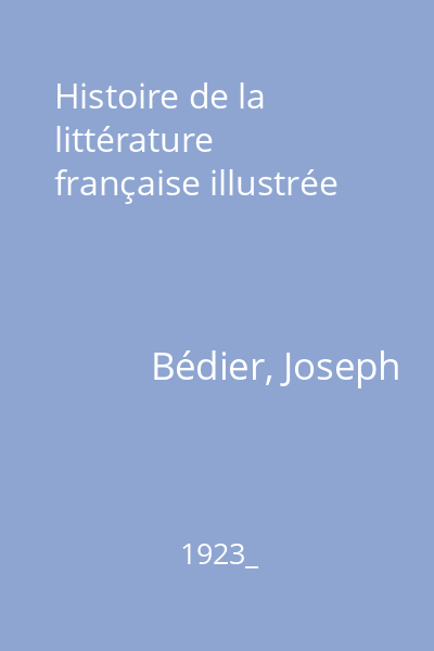 Histoire de la littérature française illustrée