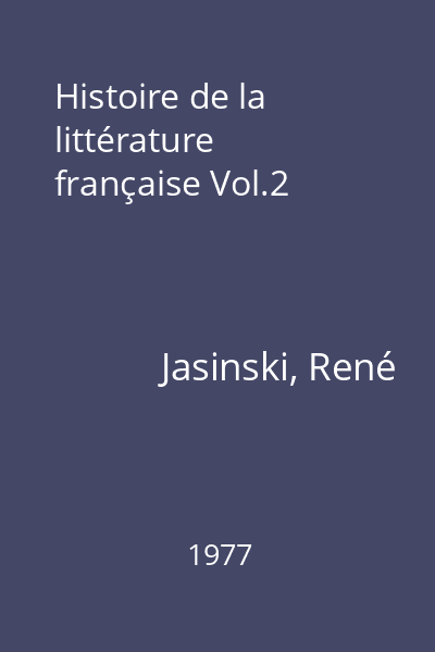 Histoire de la littérature française Vol.2