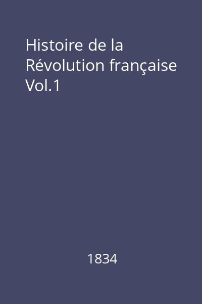 Histoire de la Révolution française Vol.1