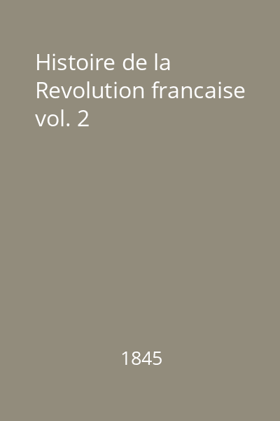 Histoire de la Revolution francaise vol. 2