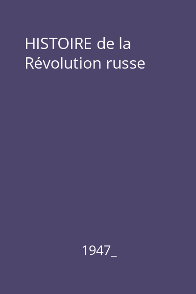 HISTOIRE de la Révolution russe