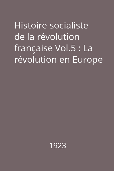 Histoire socialiste de la révolution française Vol.5 : La révolution en Europe