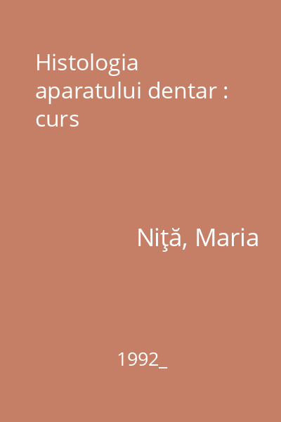 Histologia aparatului dentar : curs