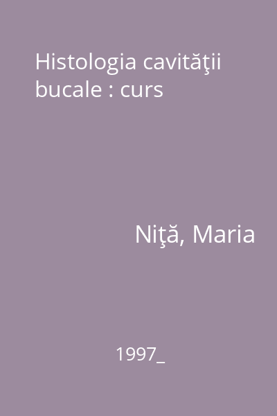 Histologia cavităţii bucale : curs