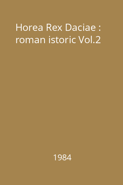 Horea Rex Daciae : roman istoric Vol.2