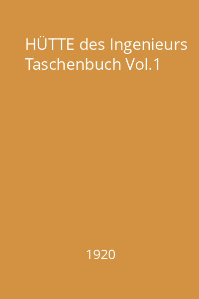 HÜTTE des Ingenieurs Taschenbuch Vol.1