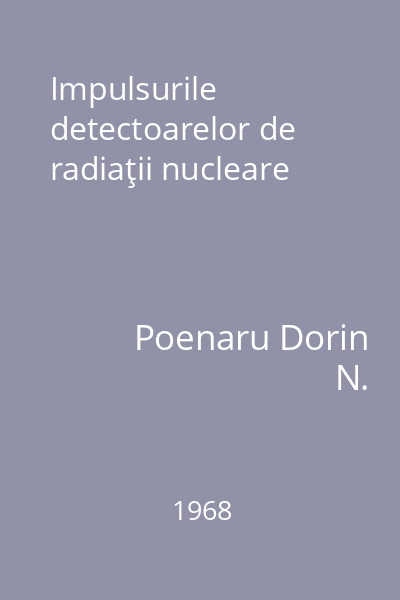 Impulsurile detectoarelor de radiaţii nucleare