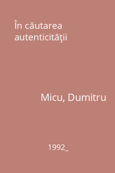 În căutarea autenticităţii