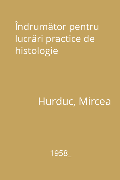 Îndrumător pentru lucrări practice de histologie