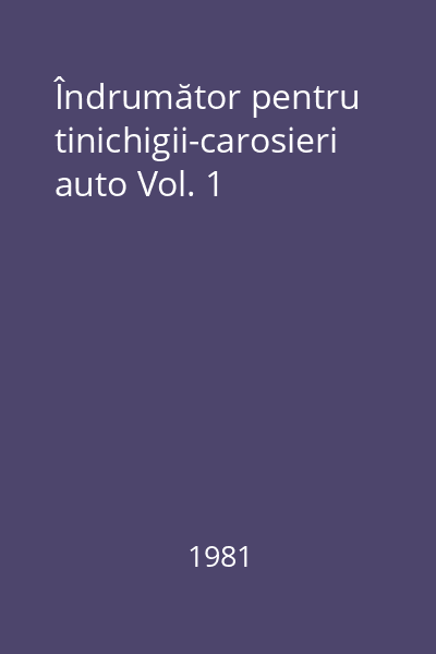 Îndrumător pentru tinichigii-carosieri auto Vol. 1