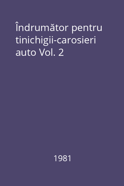 Îndrumător pentru tinichigii-carosieri auto Vol. 2