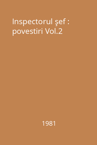 Inspectorul şef : povestiri Vol.2