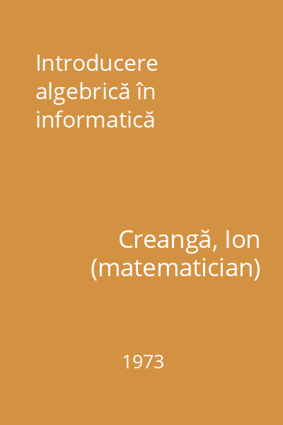 Introducere algebrică în informatică : Teoria automatelor