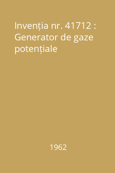 Invenția nr. 41712 : Generator de gaze potențiale