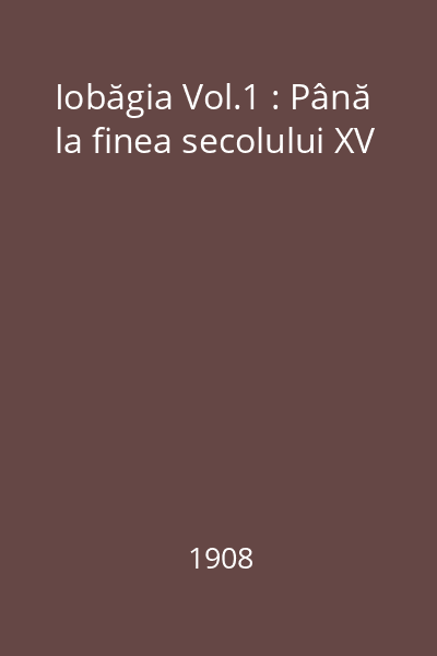 Iobăgia Vol.1 : Până la finea secolului XV