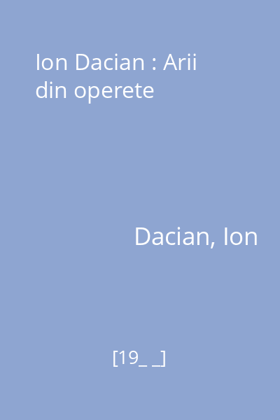 Ion Dacian : Arii din operete