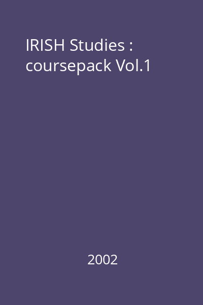 IRISH Studies : coursepack Vol.1