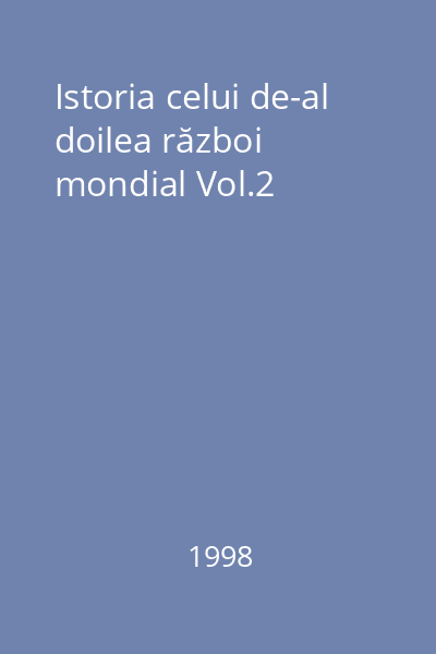 Istoria celui de-al doilea război mondial Vol.2